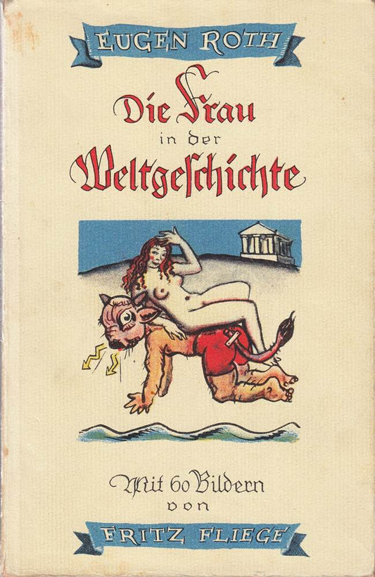 Die Frau in der Weltgeschichte - Ein heiteres Buch