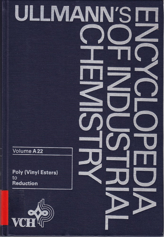 Ullmann?s Encyclopedia of Industrial Chemistry: Poly(Vinyl Esters) to Reduction