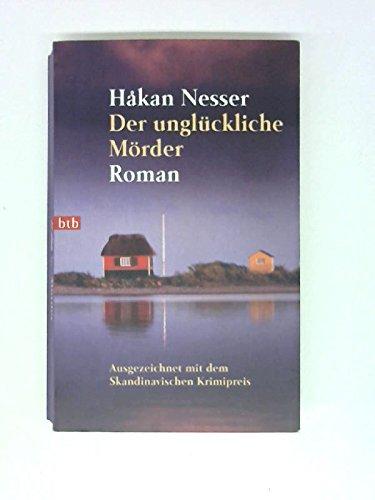 Der unglückliche Mörder : Roman. Krimi ; 9783442726288   344272628X