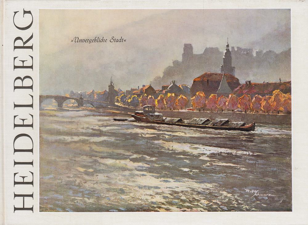Heidelberg  unvergessliche Stadt
