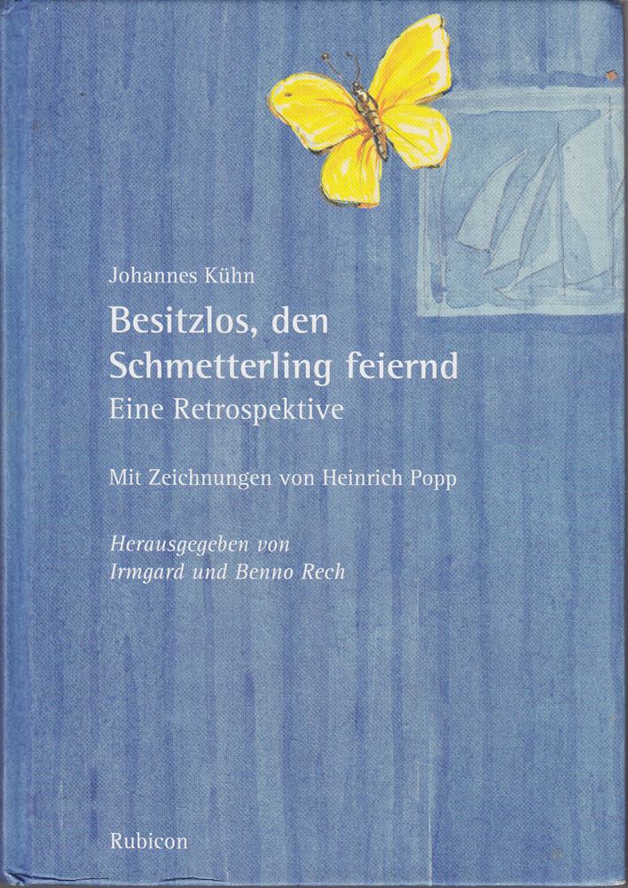Besitzlos  den Schmetterling feiernd: Eine Retrospektive