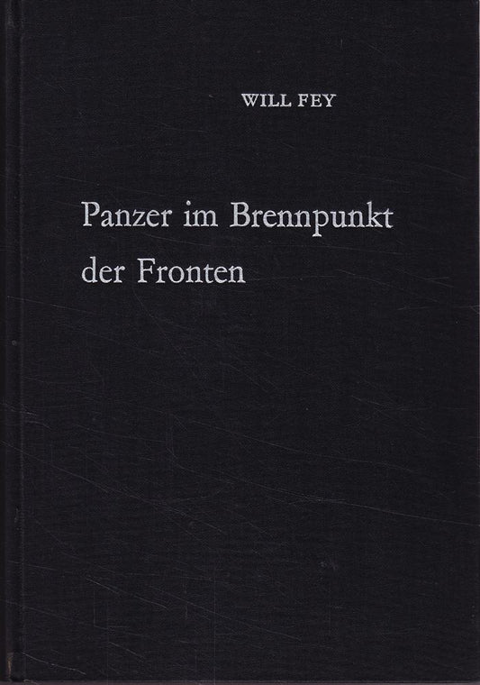 Panzer im Brennpunkt der Fronten.Nach Tagebuchaufzeichnungen von Ernst Streng und Heinz Trautmann