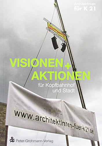 Visionen und Aktionen für Kopfbahnhof und Stadt