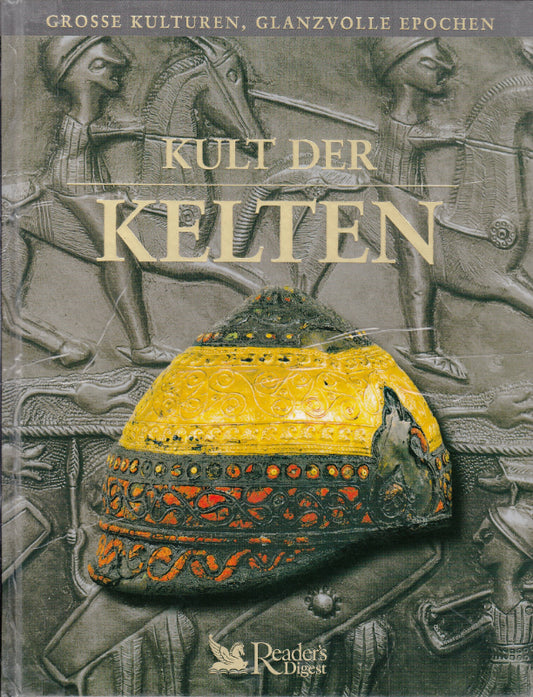 Kult der Kelten (Grosse Kulturen  Glanzvolle Epochen)