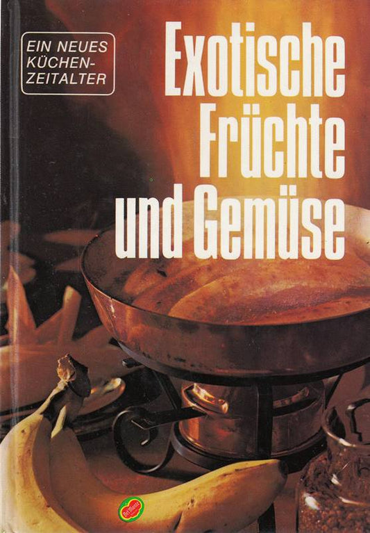 Exotische Früchte und Gemüse. Ein neues Küchenzeitalter