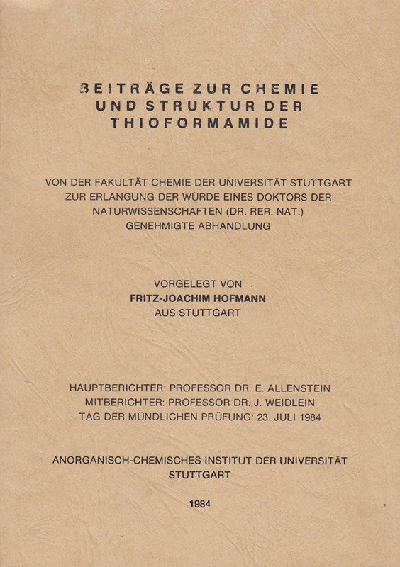 Beiträge zur Chemie und Struktur der Thioformamide. Dissertation.