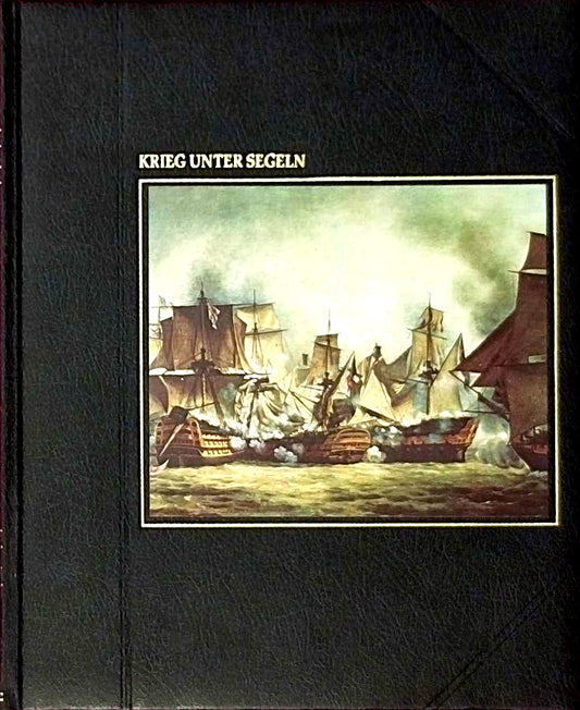 Krieg unter Segeln. Die Seefahrer.