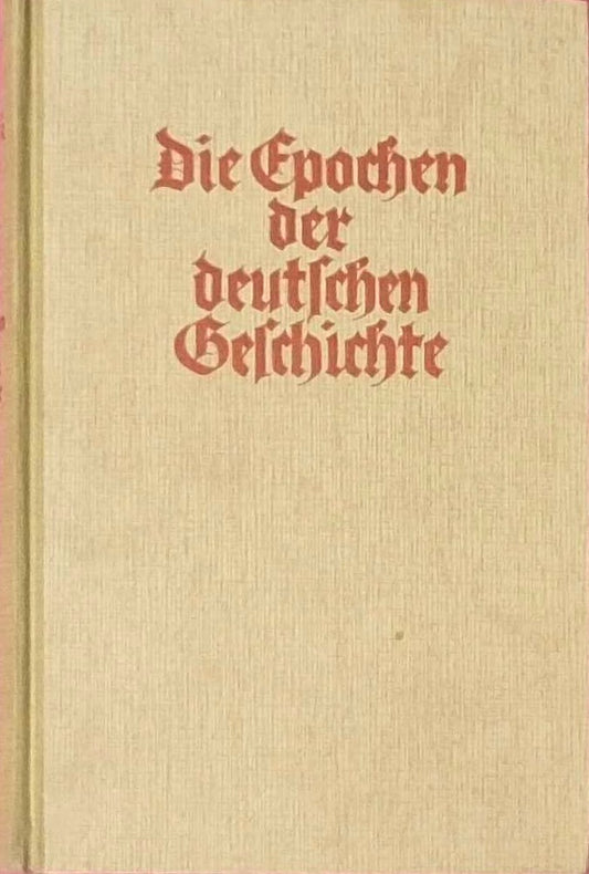 Die Epochen der Deutschen Geschichte. Sonderausgabe zum 150. Tausend.