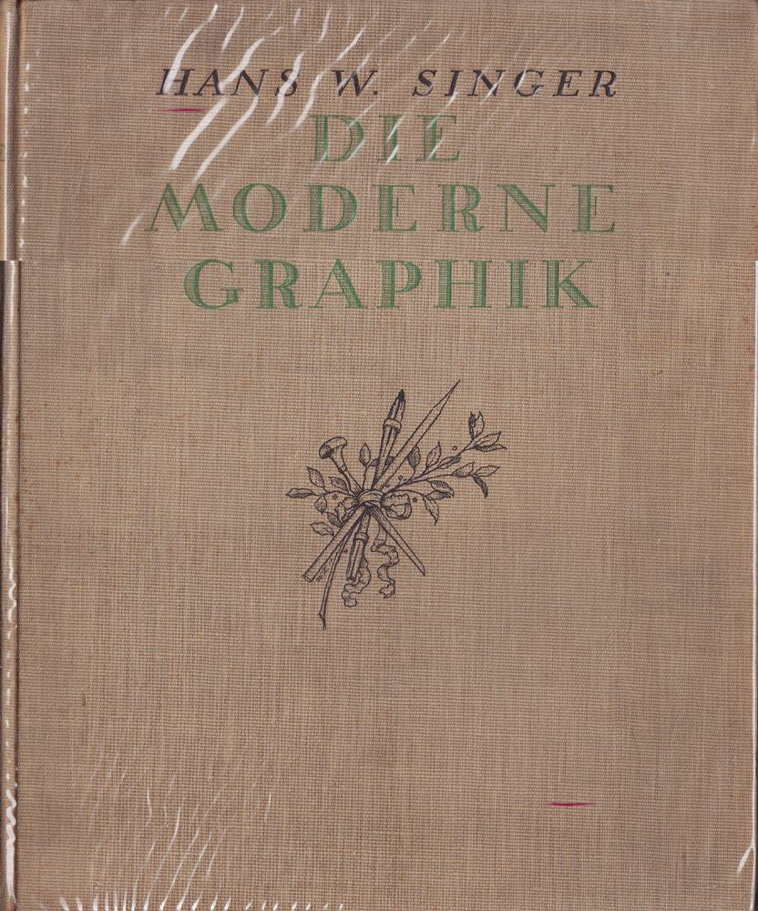 Die moderne Graphik. Eine Darstellung für deren Freunde und Sammler.