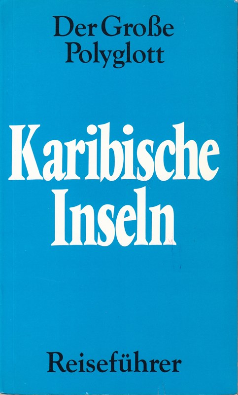 Karibische Inseln (Polyglott. Grosse Polyglott Reiseführer)