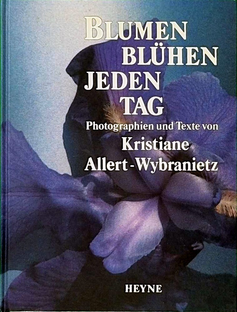 Blumen blühen jeden Tag: Fotoband