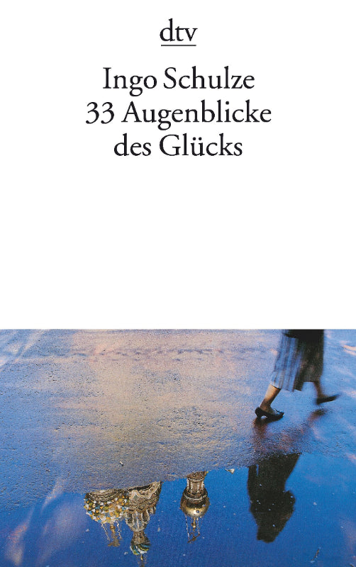 33 Augenblicke des Glücks: Aus den abenteuerlichen Aufzeichnungen der Deutschen in Piter ? Erzählungen