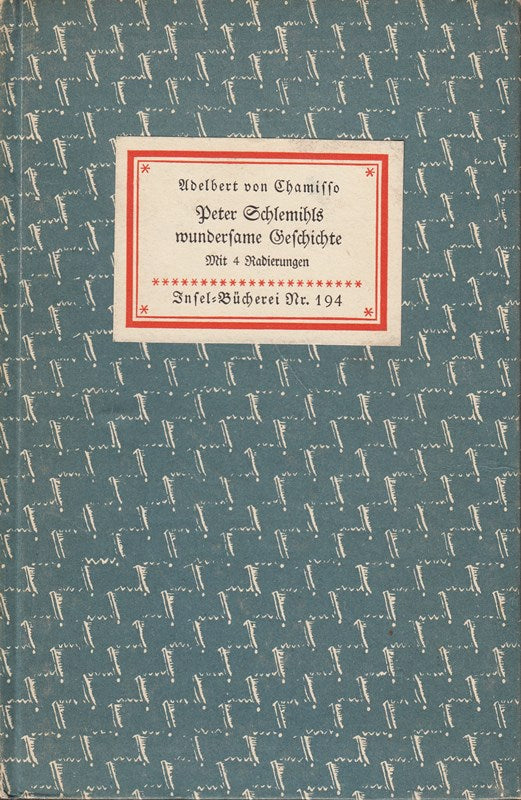 Peter Schlemihl's wundersame Geschichte. Mit 4 Radierungen. (= Insel-Bücherei  Nr.194).