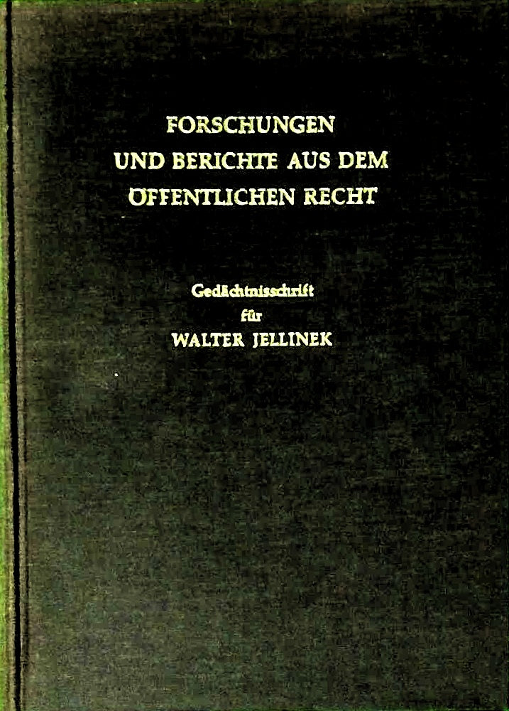 Forschungen und Berichte aus dem öffentlichen Recht - Band 6 - Gedächtnisschrift für Walter Jellinek