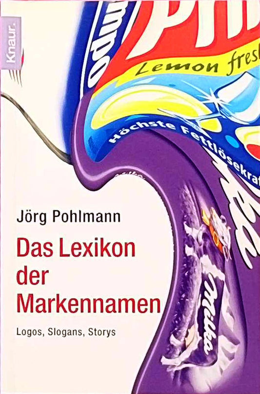 Lexikon der Markennamen: Logos  Slogans  Storys