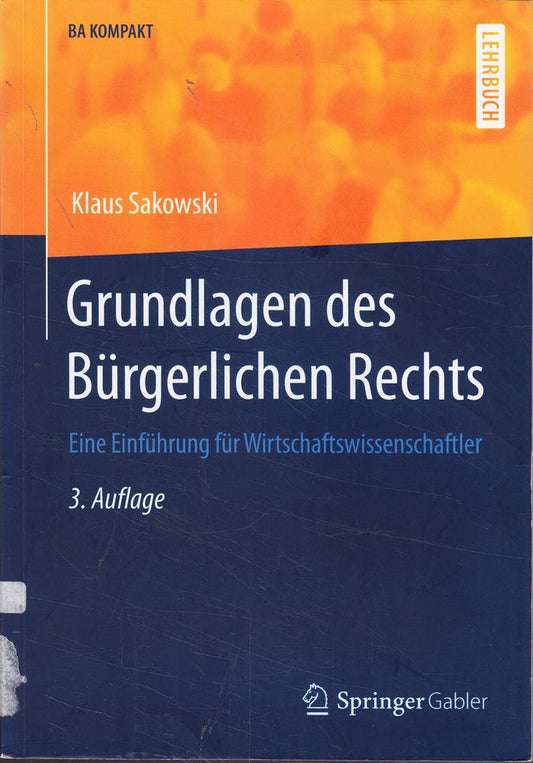 Grundlagen des Bürgerlichen Rechts: Eine Einführung für Wirtschaftswissenschaftler (BA KOMPAKT)