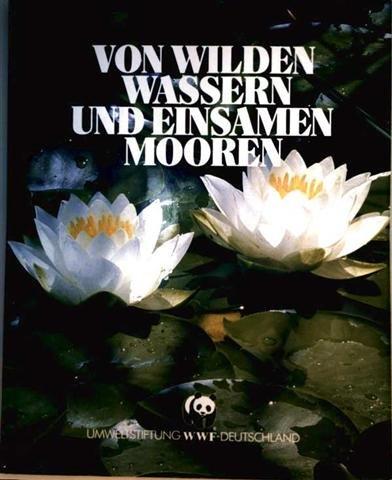 Von wilden Wassern und einsamen Mooren