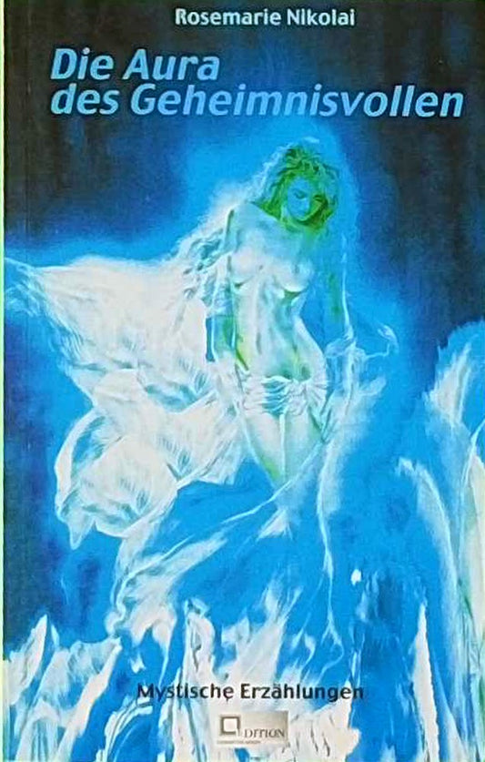 Die Aura des Geheimnisvollen - Mystische Erzählungen