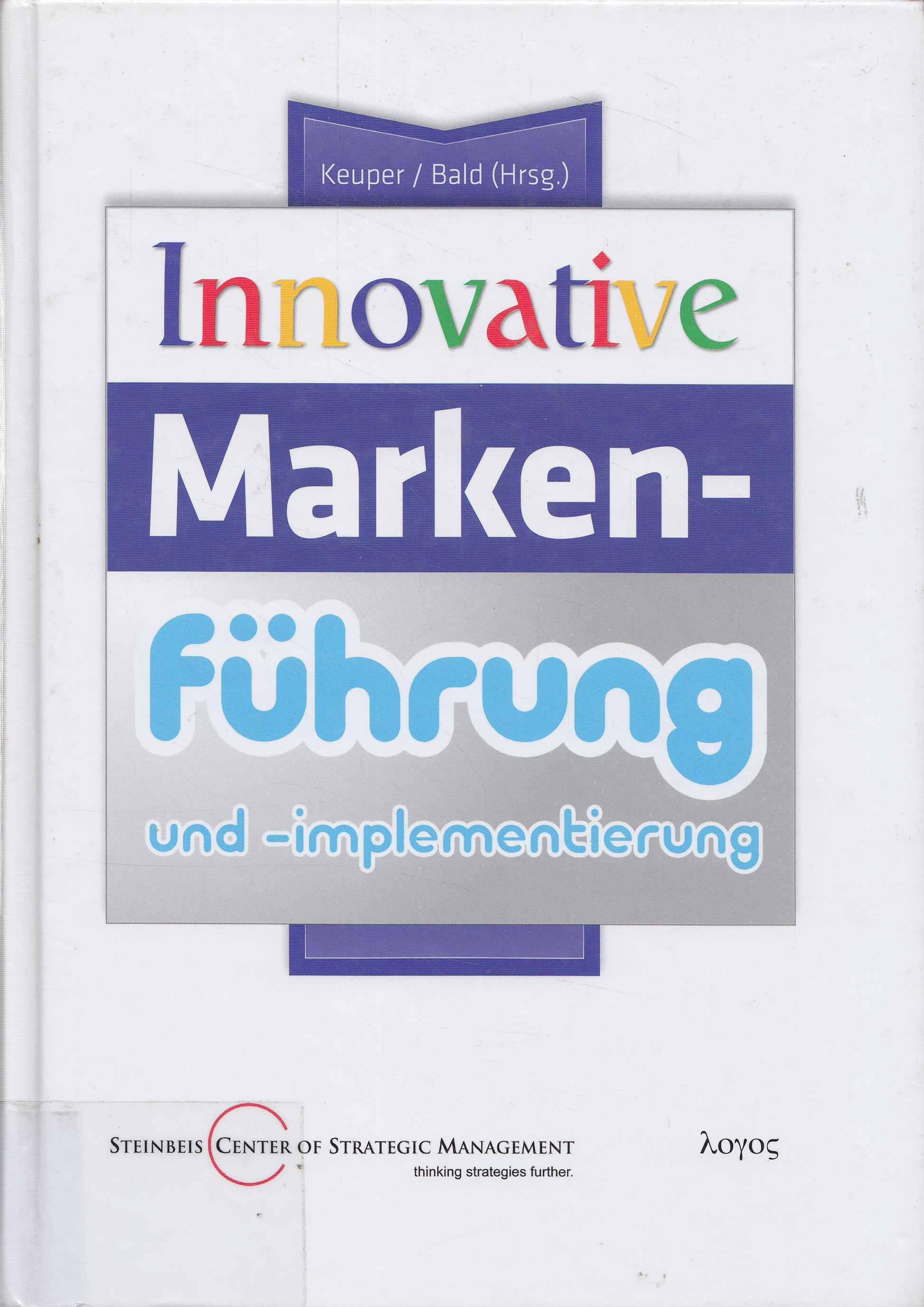 Innovative Markenführung und -implementierung