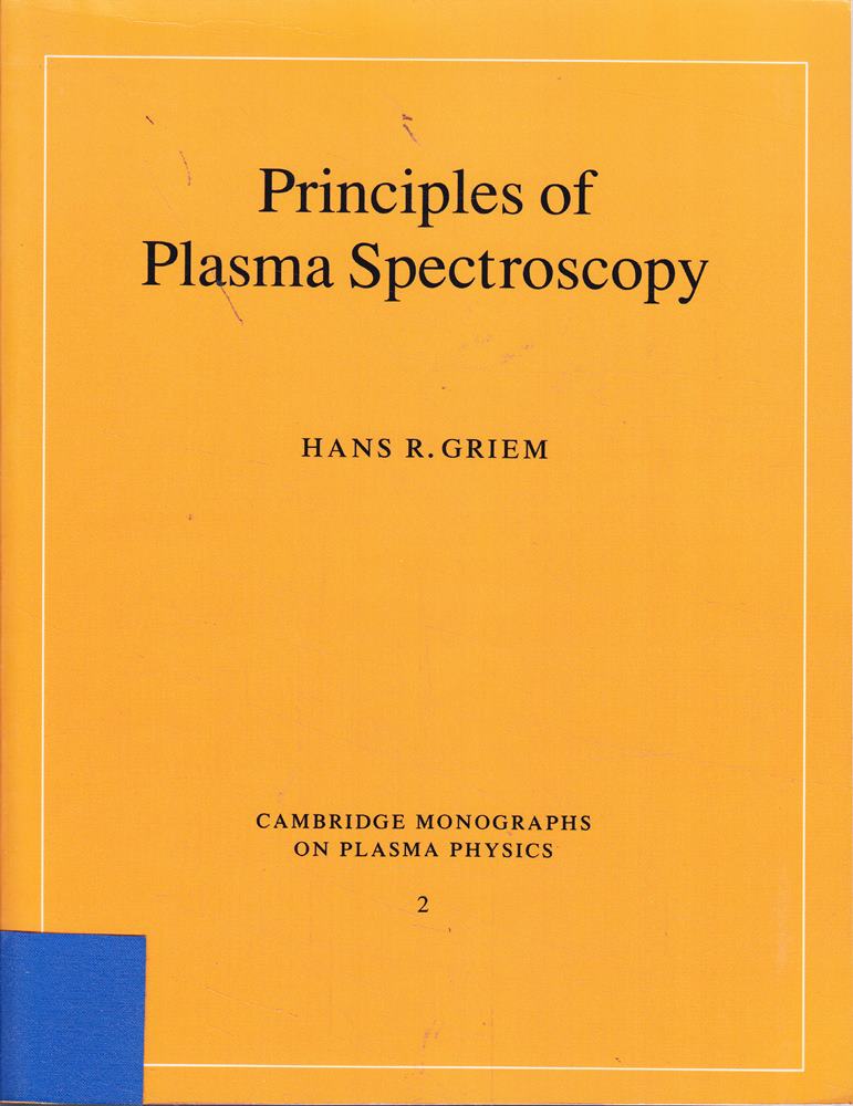 Principles of Plasma Spectroscopy (Cambridge Monographs on Plasma Physics  2  Band 2)