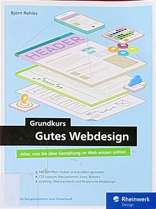 Grundkurs gutes Webdesign: Alles  was Sie über Gestaltung im Web wissen müssen  für moderne und attraktive Websites  die jeder gerne besucht!