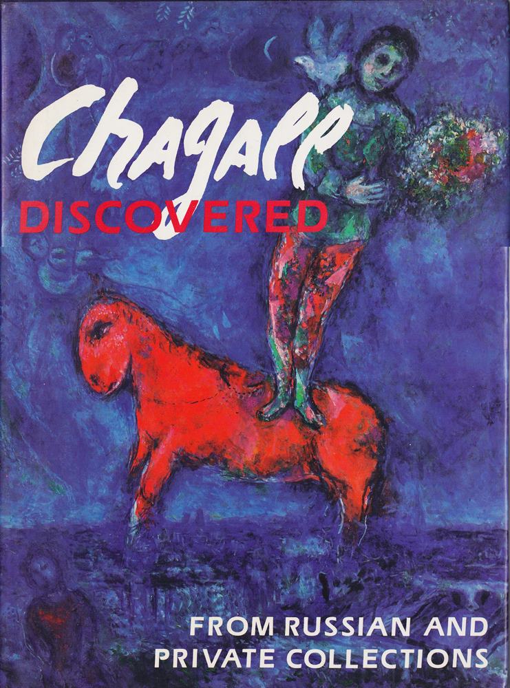 Chagall Discovered: From Russian and Private Collections