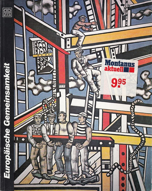 Europäische Gemeinsamkeit. Fundamente  Inspirationen  Wechselwirkungen ; 3. Mai - 19. Juni  Städt. Kunsthalle Recklinghausen.