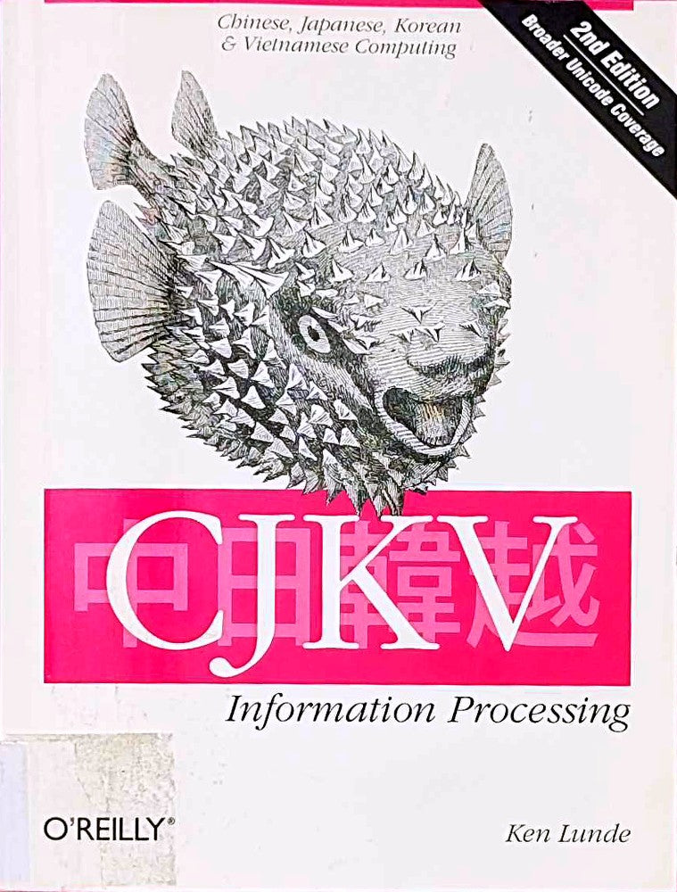 CJKV Information Processing: Chinese  Japanese  Korean & Vietnamese Computing (O'Reilly Ser.)