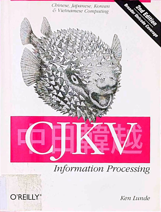 CJKV Information Processing: Chinese  Japanese  Korean & Vietnamese Computing (O'Reilly Ser.)