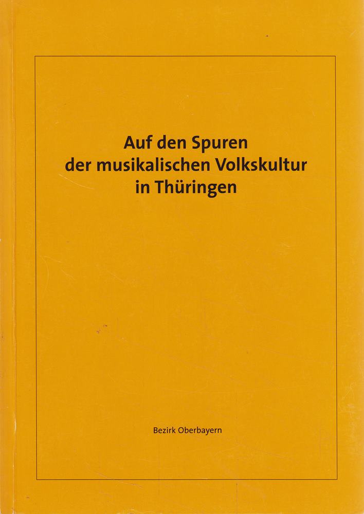 Auf den Spuren der musikalischen Volkskultur in Thüringen
