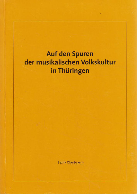 Auf den Spuren der musikalischen Volkskultur in Thüringen
