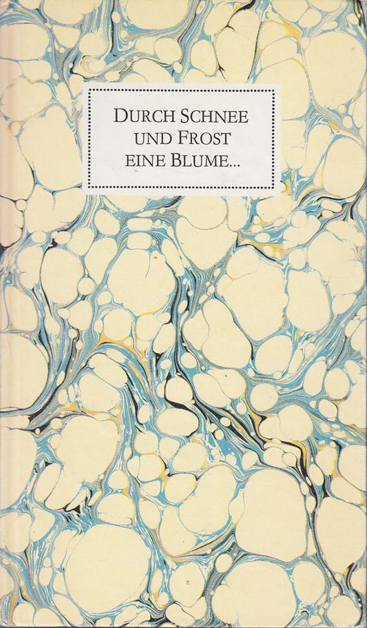 'Durch Schnee und Frost eine Blume' - Briefe Goethes an Charlotte von Stein