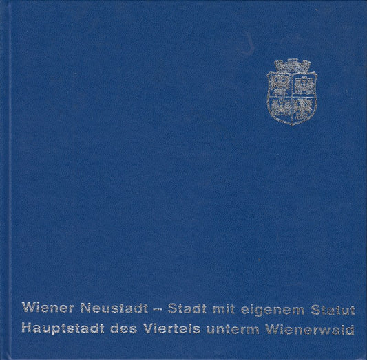 Wiener Neustadt - Stadt mit eigenem Statut. Hauptstadt des Viertels unterm Wiene