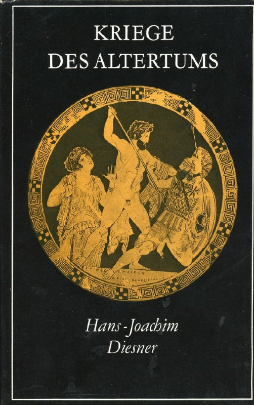 Kriege des Altertums. Griechenland und Rom im Kampf um den Mittelmeerraum