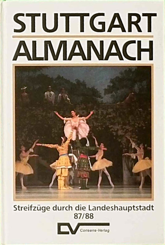 Stuttgart Almanach. Streifzüge durch die Landeshauptstadt 87/88