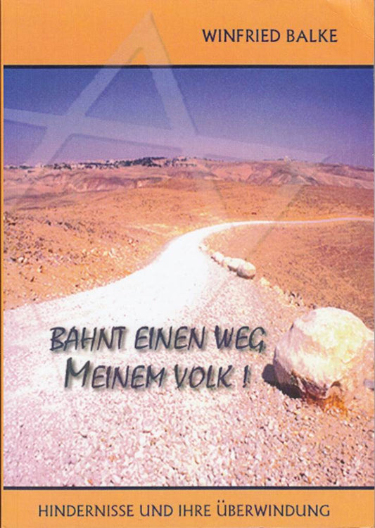 Bahnt einen Weg Meinem Volk! Hindernisse und ihre Überwindung