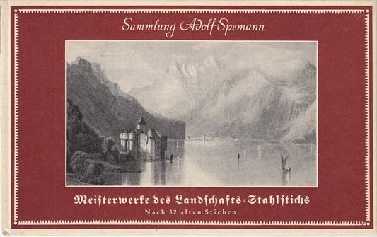Meisterwerke des Landschafts-Stahlstichs - Masterpieces of Landscape Steel Engraving Text in deutsch und englischer Sprache