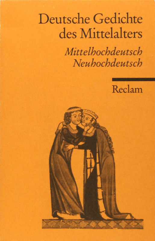 Deutsche Gedichte des Mittelalters: Mittelhochdt. /Neuhochdt. (Reclams Universal-Bibliothek)