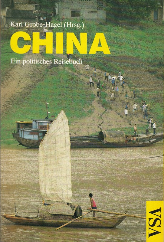 China. Ein politisches Reisebuch