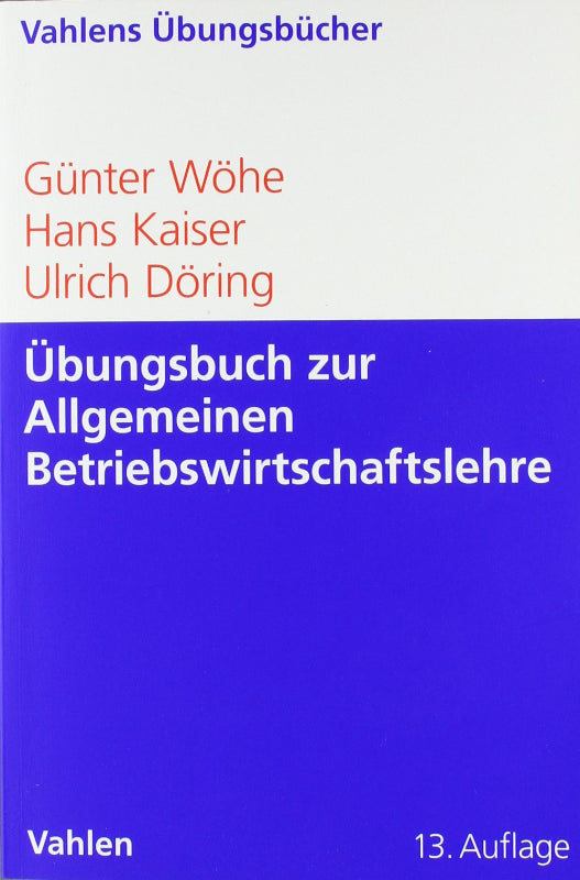 Übungsbuch zur Einführung in die Allgemeine Betriebswirtschaftslehre