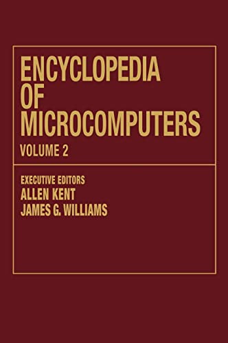 Encyclopedia of Microcomputers: Authoring Systems for Interactive Video to Compiler Design: Volume 2 - Authoring Systems for Interactive Video to Compiler Design (Microcomputers Encyclopedia  Band 2)