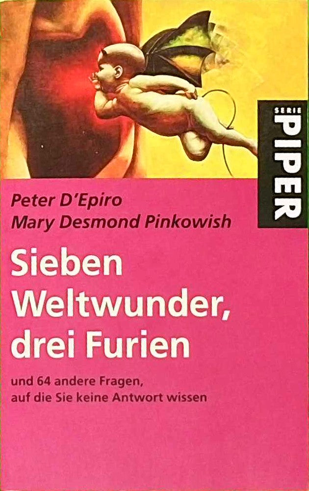 Sieben Weltwunder  drei Furien: und 64 andere Fragen  auf die Sie keine Antwort wissen (Piper Taschenbuch  Band 3639)