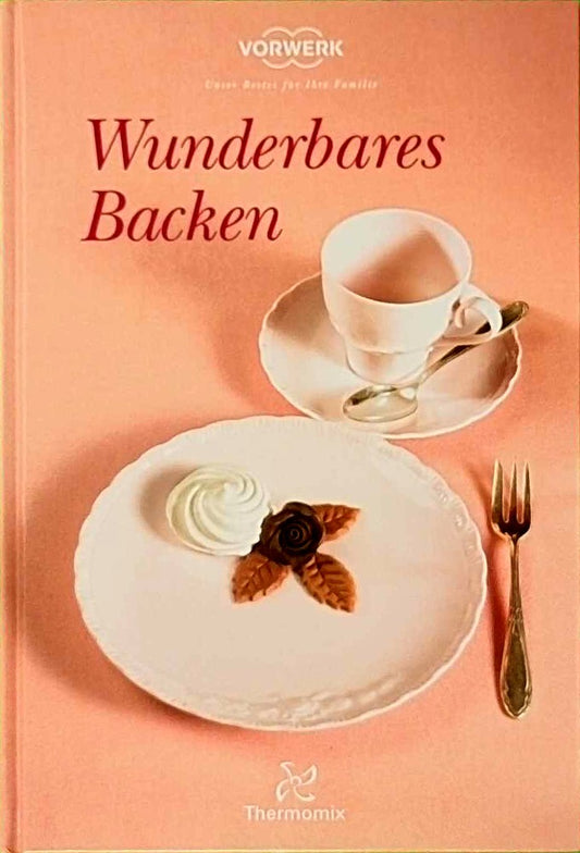 Wunderbares Backen - Vorwerk - Thermomix