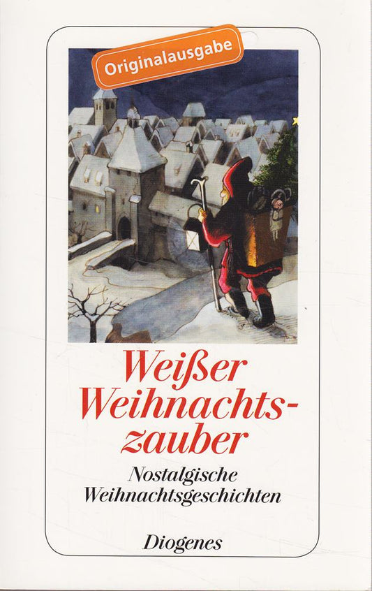 Weißer Weihnachtszauber: Nostalgische Weihnachtsgeschichten.