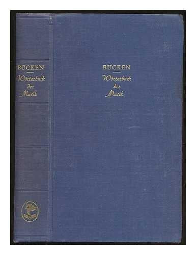 Wörterbuch der Musik / Ernst Bücken ; überarbeitet und ergänzt von Fritz Stege.