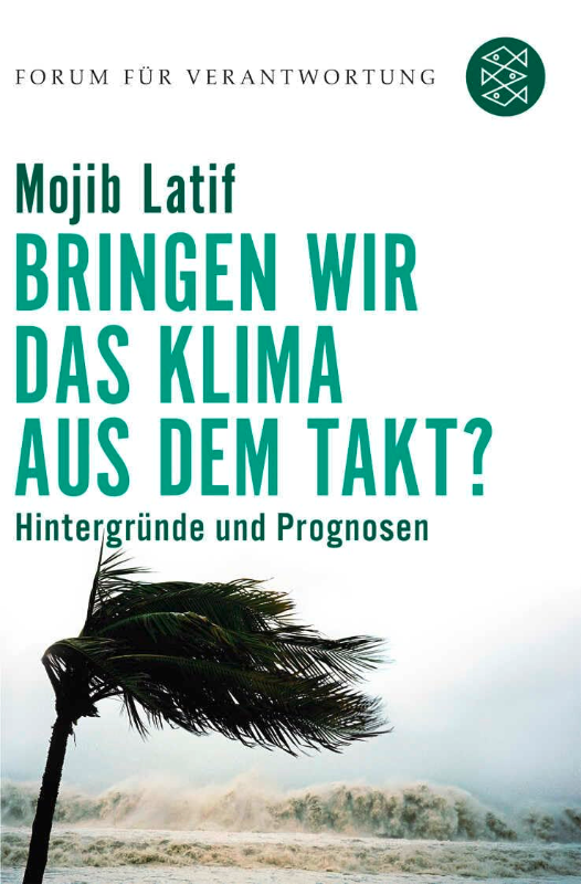 Bringen wir das Klima aus dem Takt? Hintergründe und Prognosen. Forum für Verantwortung