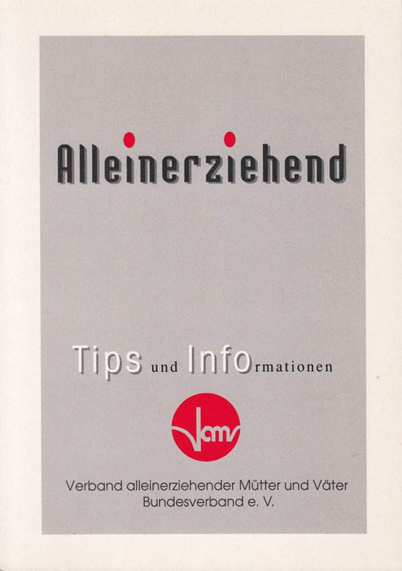 Alleinerziehend. Tips und Informationen