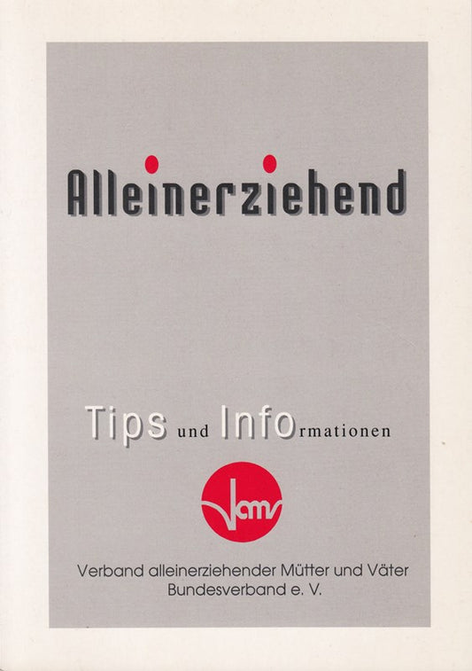 Alleinerziehend. Tips und Informationen