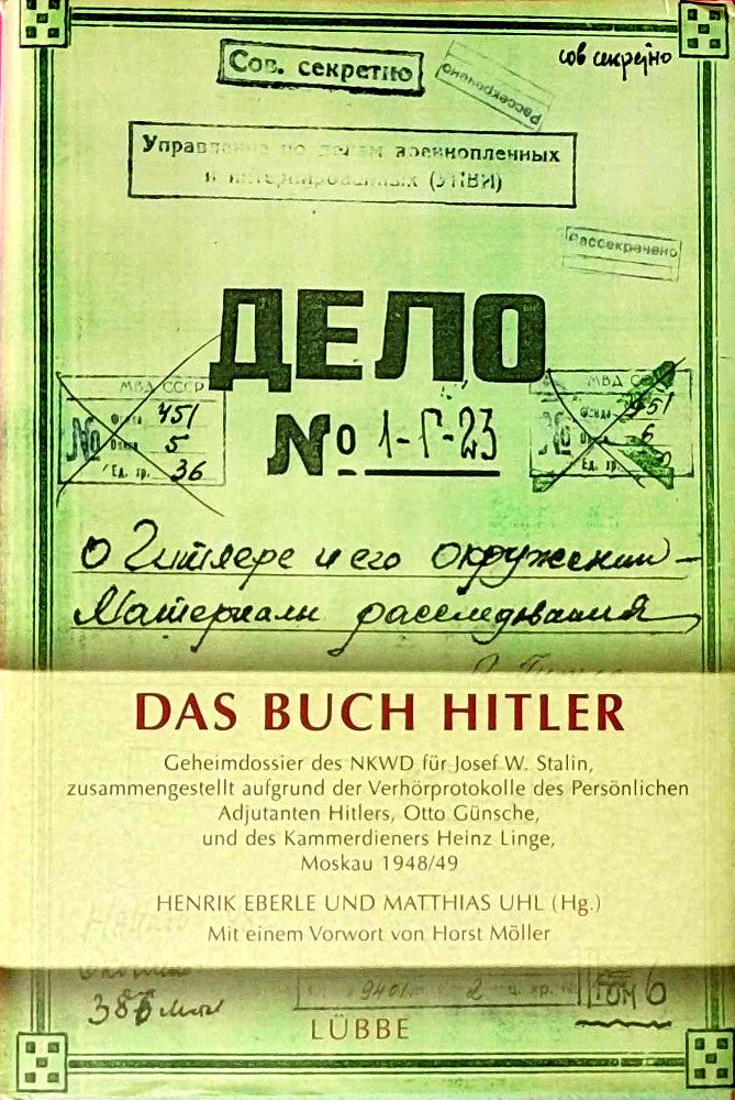 Das Buch Hitler: Geheimdossier des NKWD für Josef W. Stalin (Lübbe Sachbuch)