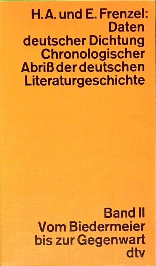 Daten deutscher Dichtung - Chronologischer Abriß der deutschen Literaturgeschicht  Band II: Vom Biedermeier bis zur Gegenwart